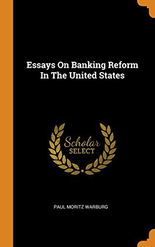Cover for Essays On Banking Reform In The United States