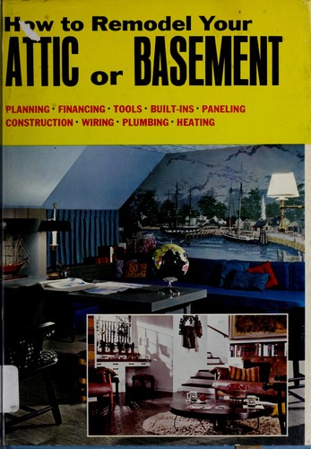 Cover for How to remodel your attic or basement