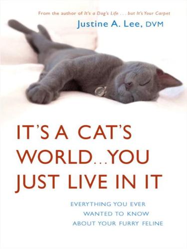 Cover for It's a Cat's World... You Just Live in It
