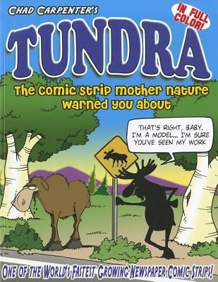 Cover for Tundra The Comic Strip Mother Nature Warned You About