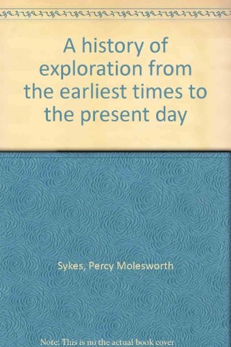 Cover for A history of exploration from the earliest times to the present day