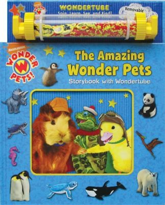 Cover for The Amazing Wonderpets Storybook With Wondertube
            
                Wonderpets