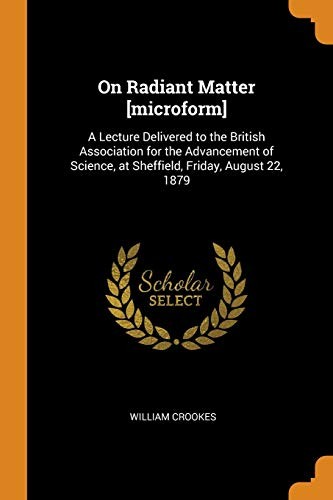 Cover for On Radiant Matter [microform]