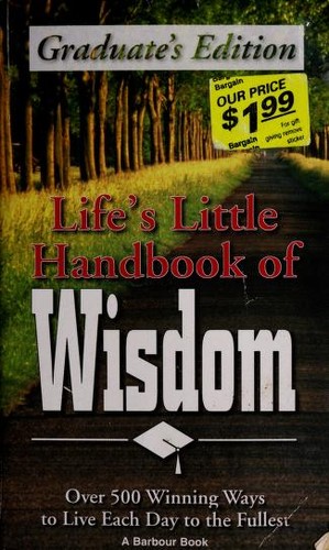 Cover for Life's Little Handbook of Wisdom Graduate's Edition