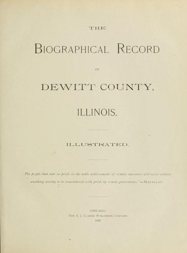 Cover for The Biographical record of DeWitt County, Illinois.
