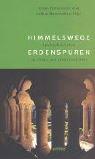 Cover for Himmelswege - Erdenspuren. Spirituelles Leben in Orden und Gemeinschaften.