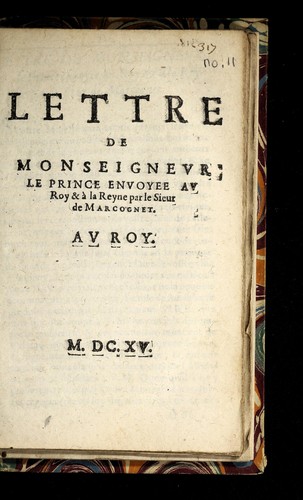 Cover for Lettre de Monseignevr le prince envoyee av roy & a   la reyne par le Sieur de Marcognet. Av roy