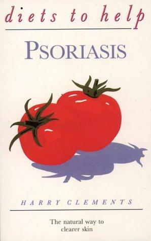 Cover for Psoriasis (Diets to Help)