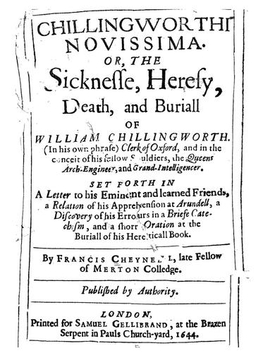 Cover for Chillingvvorthi novissima, or, The sicknesse, heresy, death, and buriall of William Chillingworth