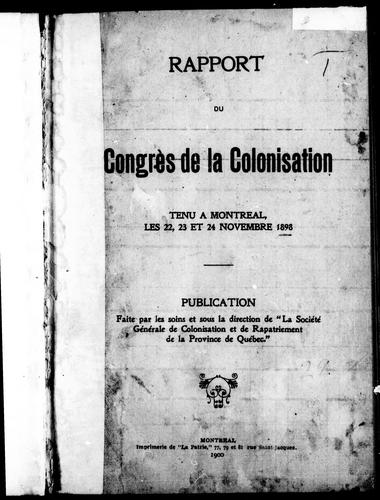 Cover for Rapport du congrès de la colonisation tenu à Montréal, les 22, 23 et 24 novembre 1898