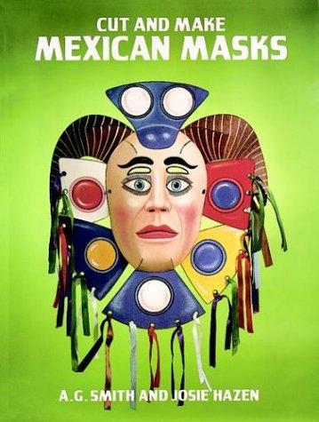Cover for Cut and Make Mexican Masks in Full Color (Cut-Out Masks)