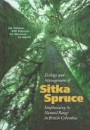 Cover for Ecology and management of Sitka spruce, emphasizing its natural range in British Columbia