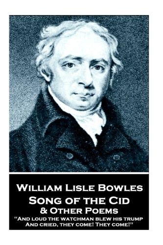 Cover for William Lisle Bowles - Song of the Cid & Other Poems
