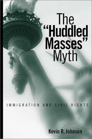 Cover for The "huddled masses" myth