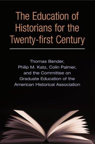 Cover for The Education of Historians for Twenty-first Century