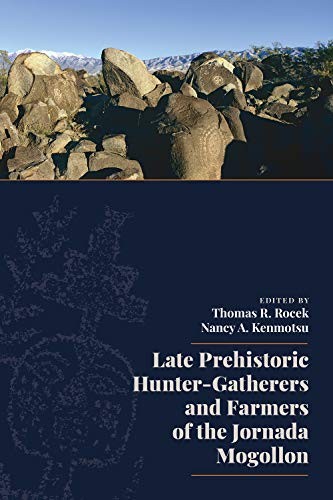 Cover for Late Prehistoric Hunter-Gatherers and Farmers of the Jornada Mogollon