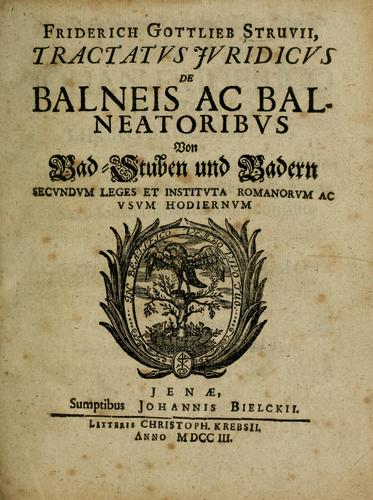 Cover for Tractatus juridicus de balneis ac balneatoribus (Von Bad-stuben und Badern) secundum leges et instituta romanorum ac usum hodiernum