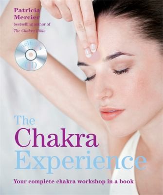 Cover for The Chakra Experience Your Complete Chakra Workshop In A Book