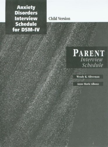 Cover for Anxiety Disorders Interview Schedule (ADIS-IV) Parent Interview Schedules: set of 10 (Treatments That Work)