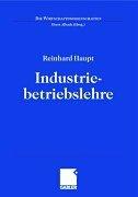 Cover for Industriebetriebslehre. Einführung. Management im Lebenszyklus industrieller Geschäftsfelder.