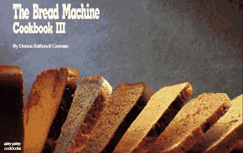 Cover for The Bread Machine Cookbook III (Nitty Gritty Cookbooks)