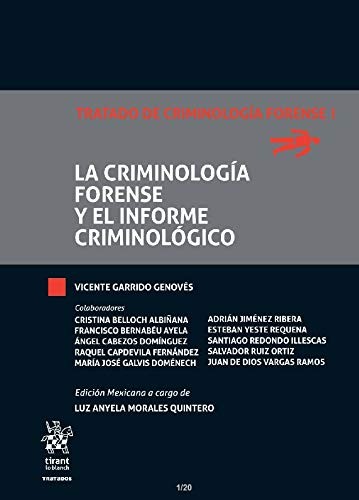 Cover for Tratado de Criminologia Forense I. La Criminología forense y el Informe Criminológico
