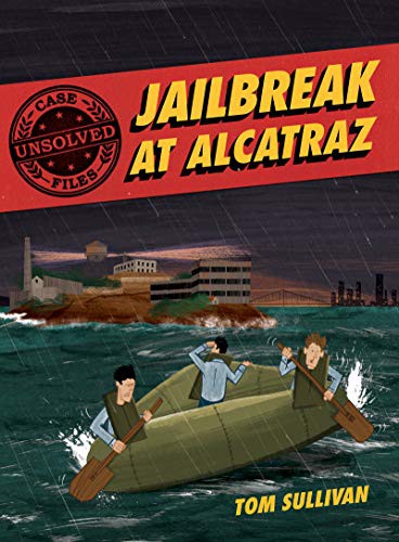 Cover for Unsolved Case Files : Jailbreak at Alcatraz