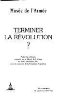 Cover for Terminer la révolution
