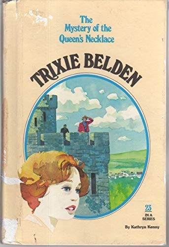 Cover for Mystery of the Queen's Necklace (Trixie Belden, No 23)