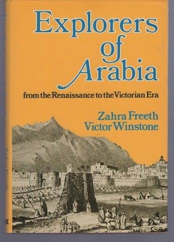 Cover for Explorers of Arabia from the Renaissance to the end of the Victorian Era