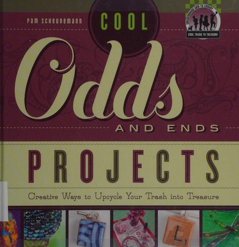 Cover for Cool odds and ends projects