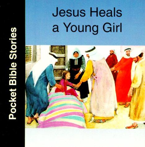 Cover for Jesus Heals a Young Girl
