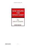 Cover for Now Mourn the Space Cadet