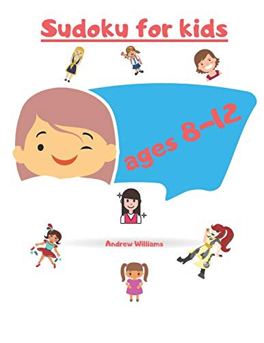 Cover for Sudoku for kids ages 8-12 : Sudoku for kids ages 8-12 easy & difficult : Sudoku for kids ages 6-8 numbers & symbols : A first Sudoku for kids : puzzles for kids : brain games