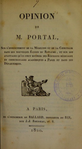 Cover for Opinion de M. Portal, sur l'enseignement de la m©♭decine et de la chirurgie dans les nouvelles ©♭coles du royaume