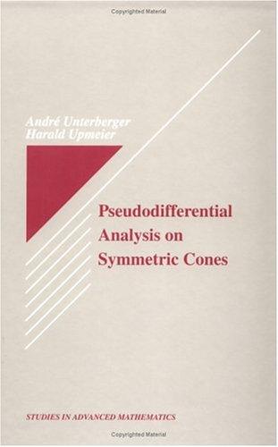 Cover for Pseudodifferential Analysis on Symmetric Cones (Studies in Advanced Mathematics)