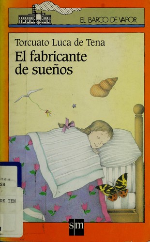 Cover for El fabricante de suenos/ The Manufacturer of Dreams (El Barco De Vapor; Serie Naranja/ the Steamboat; Orange Series)