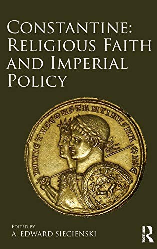 Cover for Constantine Religious Faith and Imperial Policy