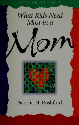 Cover for What Kids Need Most in a Mom