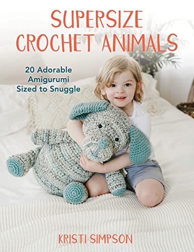 Cover for Supersize Crochet Animals