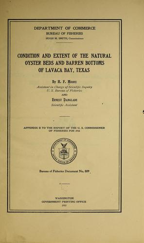 Cover for Condition and extent of the natural oyster beds and barren bottoms of Lavaca Bay, Texas