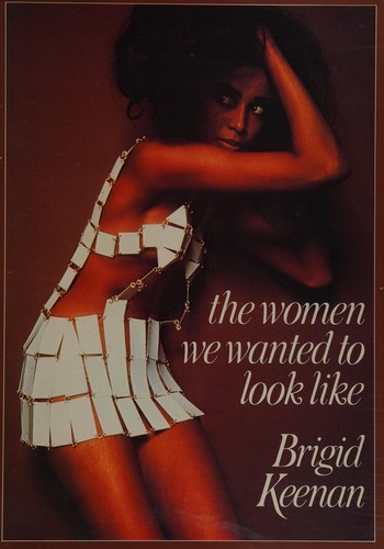 Cover for The women we wanted to look like.