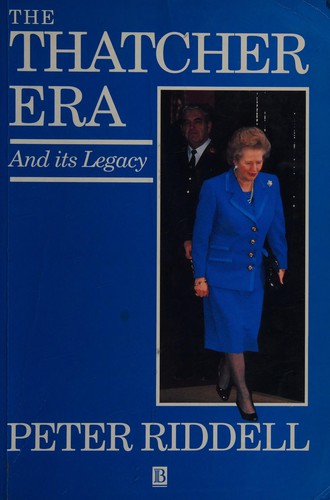 Cover for The Thatcher era and its legacy
