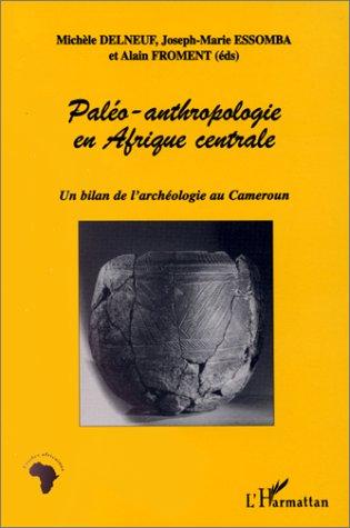 Cover for Paléo-anthropologie en Afrique centrale
