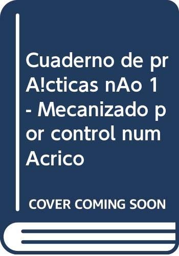 Cover for Cuaderno de prácticas N 1. Mecanizado por Control Numérico