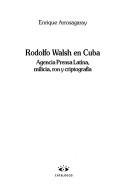 Cover for Rodolfo Walsh en Cuba