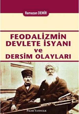 Cover for Feodalizmin Devlete İsyanı ve Dersim Olayları