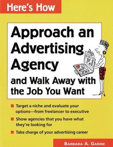Cover for Approach an advertising agency and walk away with the job you want