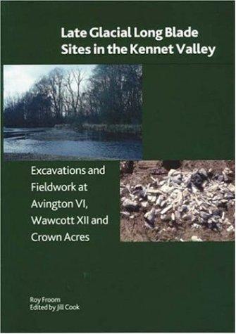 Cover for Late Glacial Long Blade Sites in the Kennet Valley