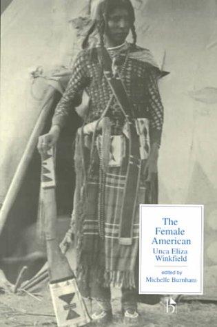 Cover for The Female American or, The Adventures of Unca Eliza Winkfield (Broadview Literary Texts)